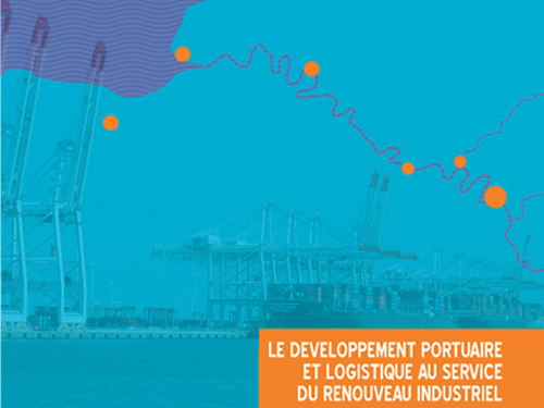 Le développement portuaire et logistique au service du renouveau industriel