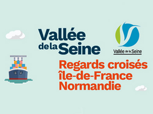 Vallée de la Seine : Regards croisés Île-de-France Normandie – 7 février 2019
