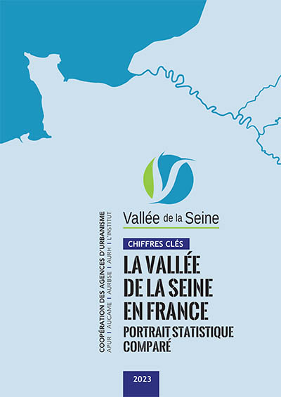 La Vallée de la Seine en France. Portrait statistique comparé. Chiffres clés